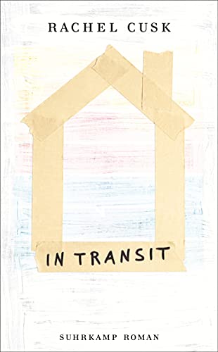 In Transit: Roman | Eine weibliche Odyssee im 21. Jahrhundert (Die Outline-Trilogie)